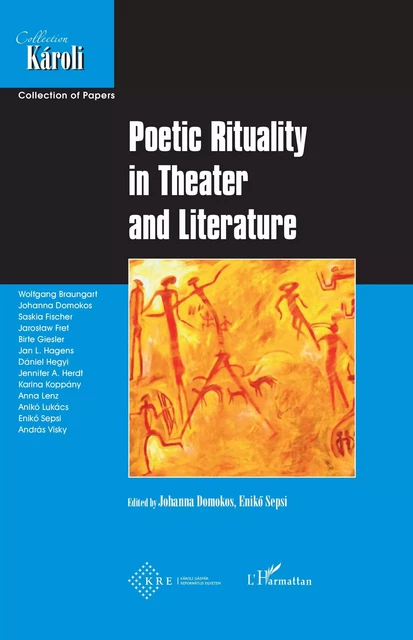 Poetic Rituality in Theater and Literature - Johanna Domokos, Eniko Sepsi - Editions L'Harmattan