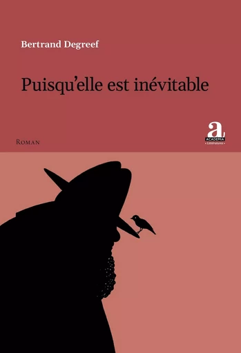 Puisqu’elle est inévitable - Bertrand Degreef - Academia