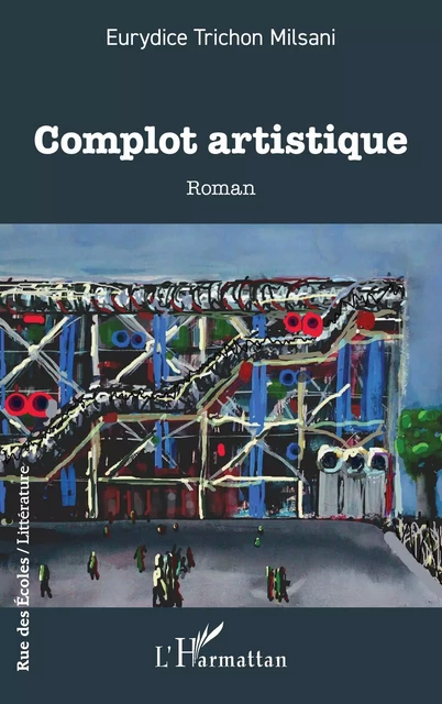 Complot artistique - Eurydice Trichon Milsani - Editions L'Harmattan