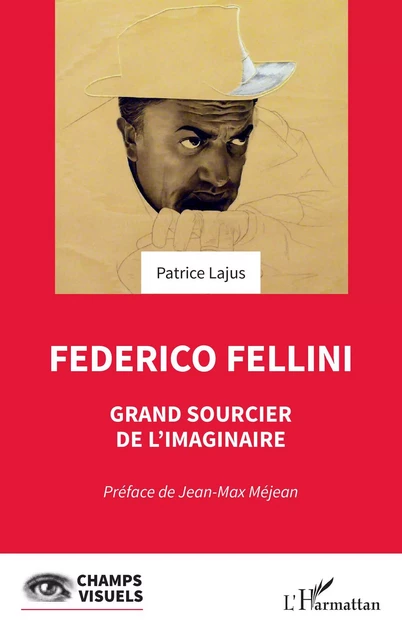 Federico Fellini - Patrice Lajus - Editions L'Harmattan