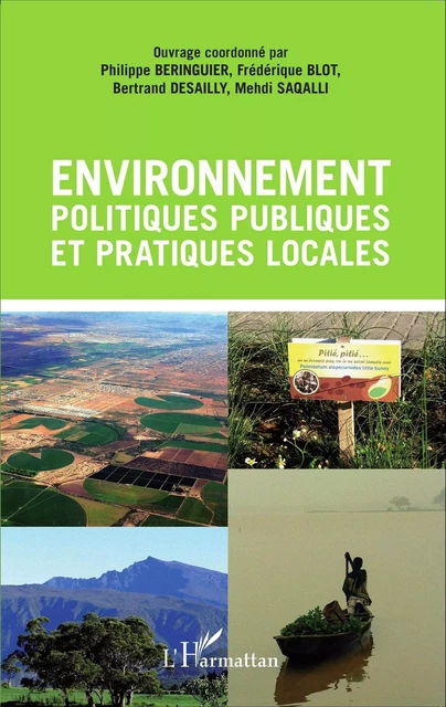 Environnement, politiques publiques et pratiques locales - Mehdi Saqalli, Philippe Beringuier, Frédérique Blot, Bertrand Desailly - Editions L'Harmattan