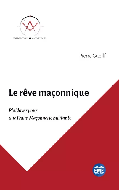 Le rêve maçonnique - Pierre Guelff - EME Editions