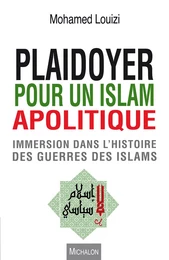 Plaidoyer pour un islam apolitique