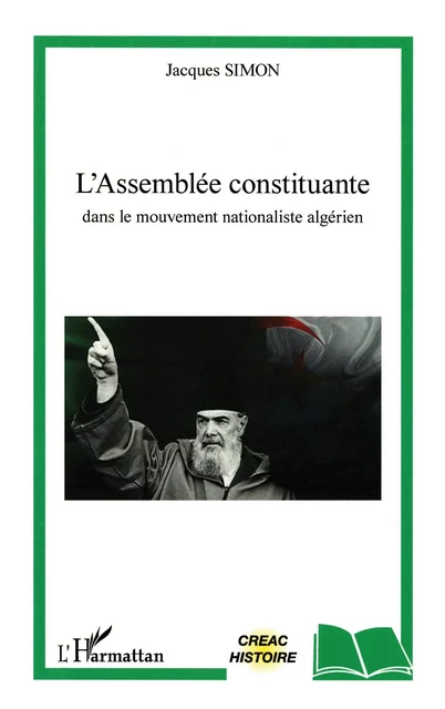 L'Assemblée constituante dans le mouvement nationaliste algérien - Jacques Simon - Editions L'Harmattan