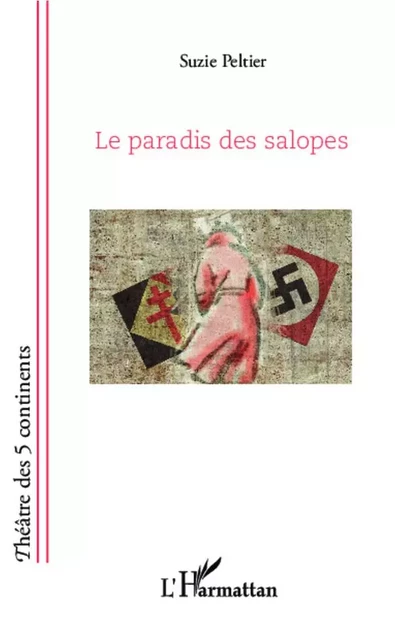 Le paradis des salopes -  Suzie Peltier - Editions L'Harmattan