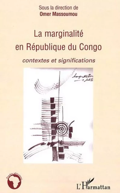 La marginalité en république du Congo - Omer Massoumou - Editions L'Harmattan