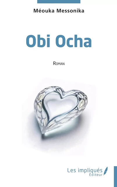 Obi Ocha -  Méouka Messonika - Les Impliqués