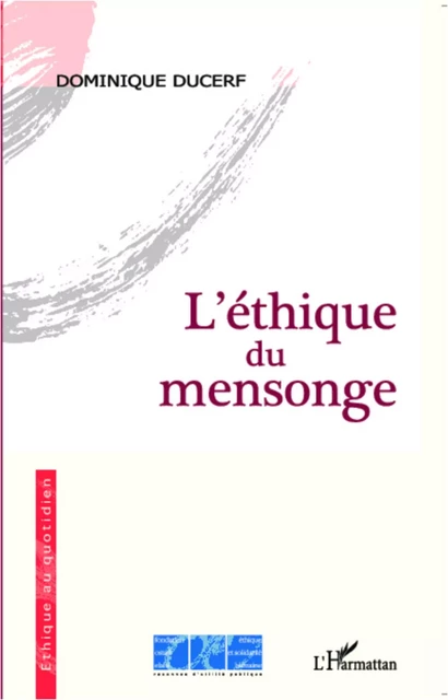 L'éthique du mensonge -  Fondation Ostad Elahi - Editions L'Harmattan