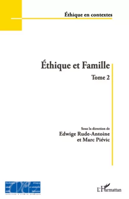 Ethique et Famille (Tome 2) -  Fondation Ostad Elahi - Editions L'Harmattan