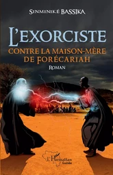 L'exorciste contre la maison-mère de Forécariah