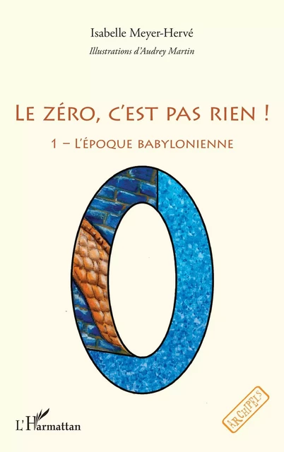 Le zéro, c'est pas rien ! - Isabelle Meyer-Hervé, Audrey Martin - Editions L'Harmattan