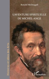 L'aventure spirituelle de Michel-Ange