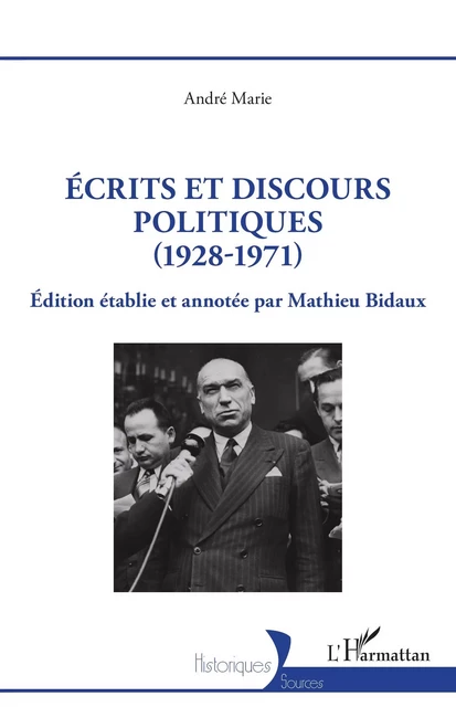 Écrits et discours politiques (1928-1971) - André Marie - Editions L'Harmattan