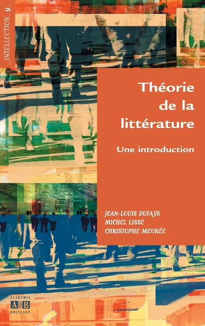 Théorie de la littérature - Christophe Meurée, Michel Lisse, Jean-Louis Dufays - Academia