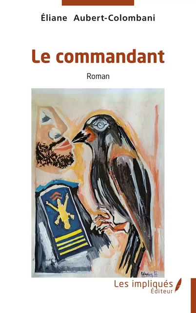 Le commandant - Eliane Aubert- Colombani - Les Impliqués