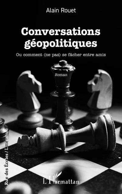 Conversations géopolitiques - Alain Rouet - Editions L'Harmattan