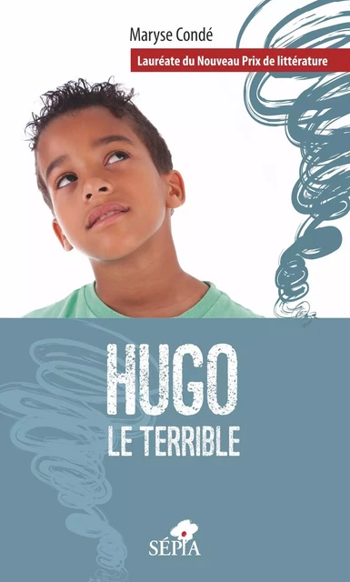 Hugo le terrible - Maryse Condé - Sépia