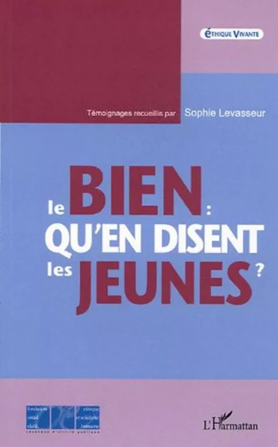 Le bien qu'en disent les jeunes -  Fondation Ostad Elahi - Editions L'Harmattan