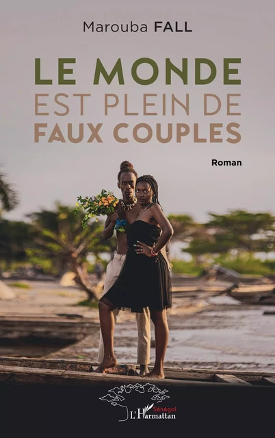 Le monde est plein de faux couples - Marouba Fall - Harmattan Sénégal