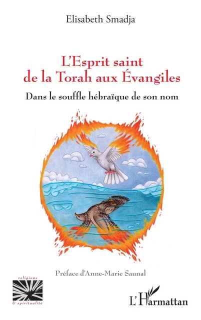 L’Esprit saint de la Torah aux Évangiles - Élisabeth Smadja - Editions L'Harmattan