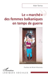 Le « marché » des femmes balkaniques en temps de guerre