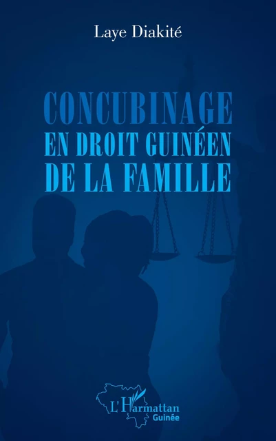 Concubinage en droit guinéen de la famille - Laye Diakité - Editions L'Harmattan