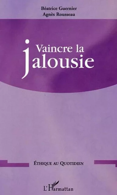 Vaincre la jalousie -  Fondation Ostad Elahi - Editions L'Harmattan