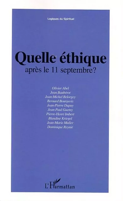 Quelle éthique après le 11 septembre -  Fondation Ostad Elahi - Editions L'Harmattan