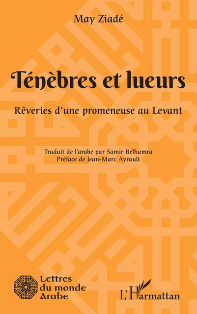 Ténèbres et lueurs - May Ziadé - Editions L'Harmattan