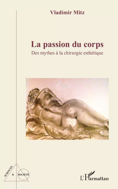 La passion du corps - Vladimir Mitz - Editions L'Harmattan