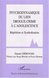 Psychodynamique du lien drogue-crime à l'adolescence