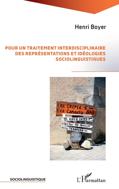 Pour un traitement interdisciplinaire des représentations et idéologies sociolinguistiques - Henri Boyer - Editions L'Harmattan