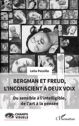 Bergman et Freud, l’inconscient à deux voix