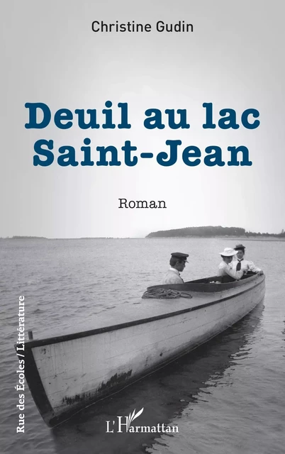 Deuil au lac Saint-Jean - Christine Gudin - Editions L'Harmattan