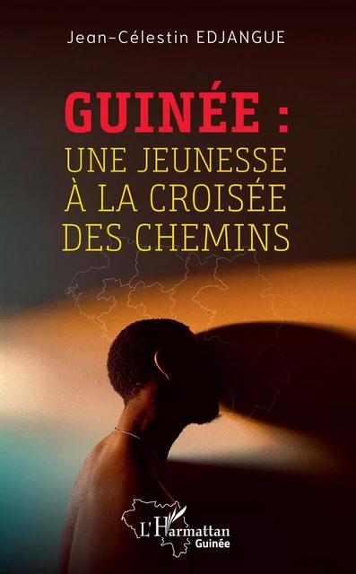 Guinée : Une jeunesse à la croisée des chemins - Jean-Célestin Edjangue - Editions L'Harmattan