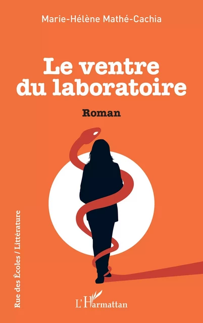 Le Ventre du laboratoire - Marie-Hélène Mathé-Cachia - Editions L'Harmattan