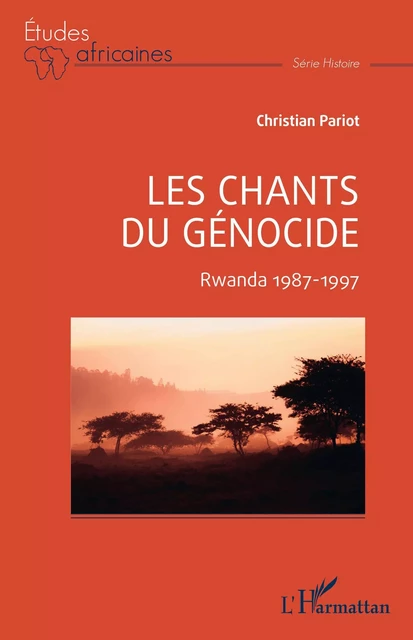 Les chants du génocide - Christian Pariot - Editions L'Harmattan