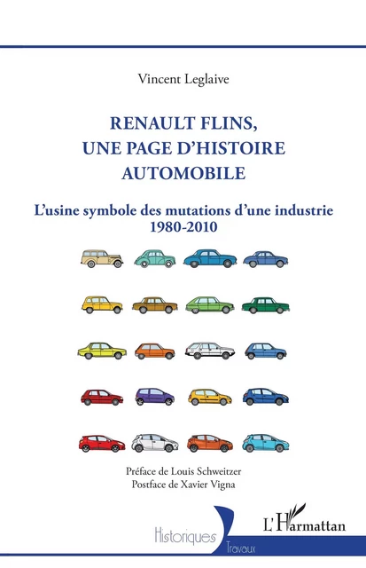 Renault Flins, une page d'histoire automobile - Vincent Leglaive, Louis Schweitzer, Xavier Vigna - Editions L'Harmattan