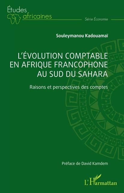 L’évolution comptable en Afrique francophone au sud du Sahara - Souleymanou Kadouamaï - Editions L'Harmattan