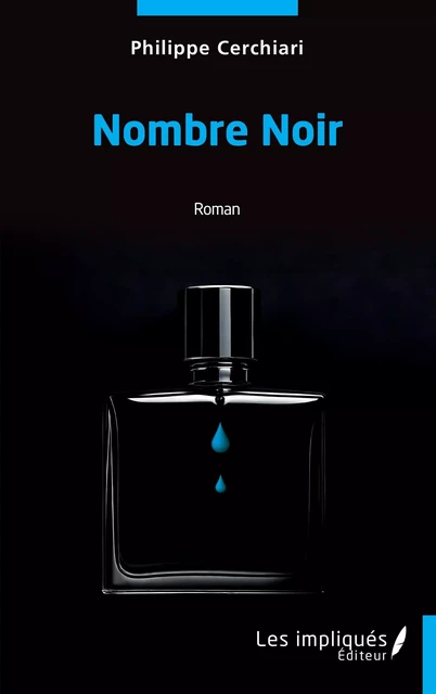 Nombre Noir - Philippe Cerchiari - Les Impliqués