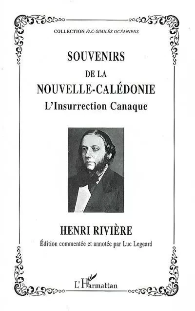 Souvenirs de la Nouvelle-Calédonie - Henri Rivière - Editions L'Harmattan