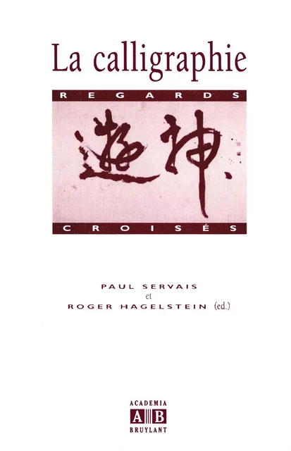 La calligraphie - Roger Hagelstein, Paul Servais - Academia