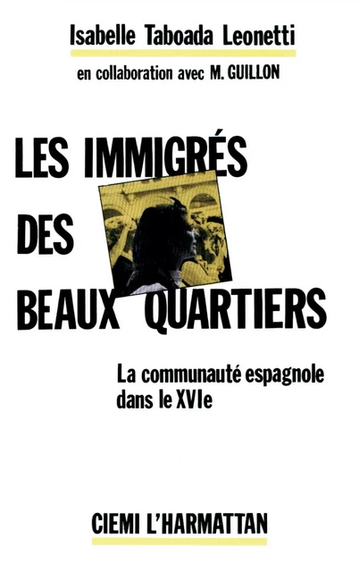 Les immigrés des beaux quartiers - Isabelle Taboada Leonetti - Editions L'Harmattan