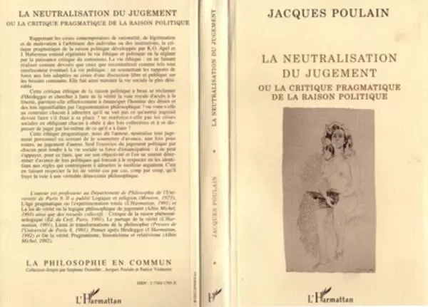 La neutralisation du jugement ou la critique pragmatique de la raison politique - Jacques Poulain - Editions L'Harmattan