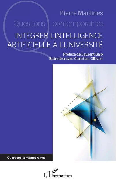 Intégrer l'Intelligence Artificielle à l'Université - Pierre Martinez, Laurent Gajo, Christian Ollivier - Editions L'Harmattan