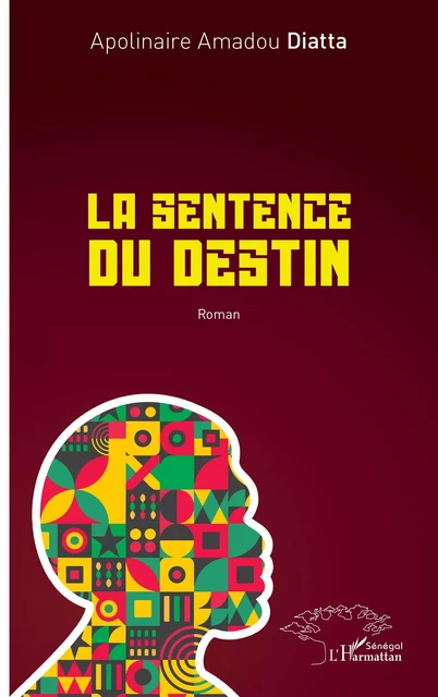 La sentence du destin - Apolinaire Amadou Diatta - Harmattan Sénégal