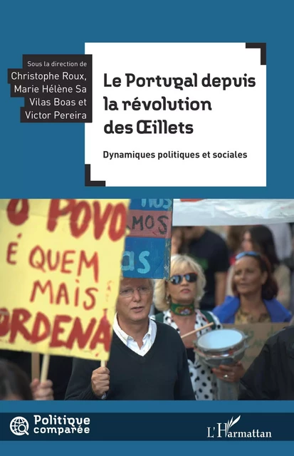 Le Portugal depuis la révolution des Oeillets - Christophe Roux, Marie-Hélène Sa Vilas Boas, Victor Pereira - Editions L'Harmattan