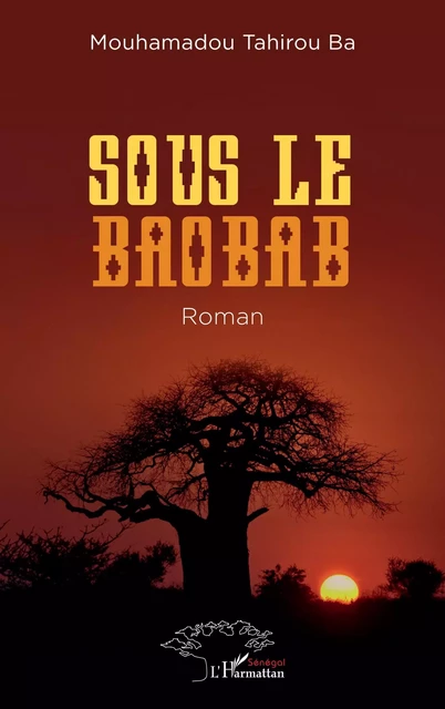 Sous le baobab - Mouhamadou Tahirou Ba - Harmattan Sénégal