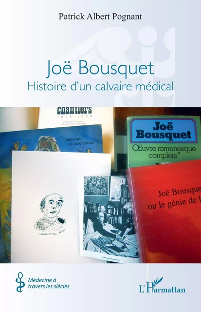 Joë Bousquet - Patrick Albert Pognant - Editions L'Harmattan