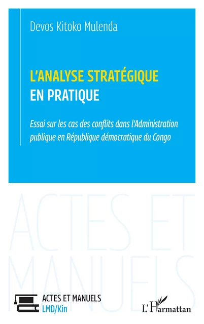 L’analyse stratégique en pratique - Devos Kitoko Mulenda - Editions L'Harmattan